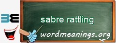 WordMeaning blackboard for sabre rattling
